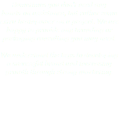 Sometimes you don't need any hands-on assistance, but rather some extra brainpower on a project. We are happy to provide any branding or packaging consulting you may need. We understand the keys to developing a successful brand and increasing growth through strong marketing. 